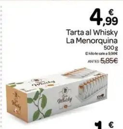 Supermercados El Jamón LA MENORQUINA Tarta al Whisky oferta