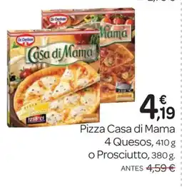 Supermercados El Jamón Pizza Casa di Mama 4 Quesos o Prosciutto oferta