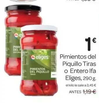 Supermercados El Jamón IFA ELIGES Pimientos del Piquillo Tiras o Entero oferta
