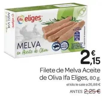 Supermercados El Jamón IFA ELIGES Filete de Melva Aceite de Oliva oferta