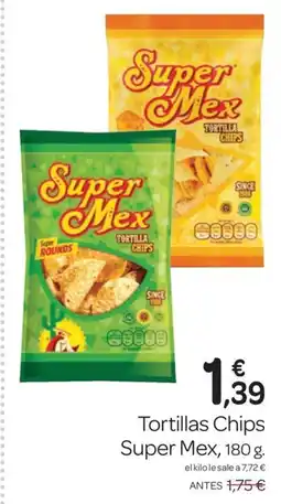 Supermercados El Jamón SUPER MEX Tortillas Chips oferta