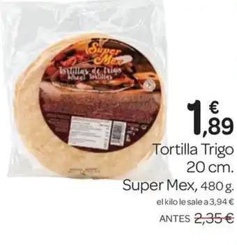 Supermercados El Jamón SUPER MEX Tortilla Trigo oferta