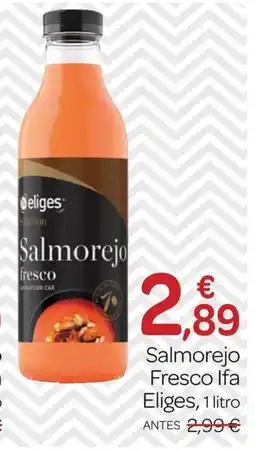 Supermercados El Jamón IFA ELIGES Salmorejo Fresco oferta