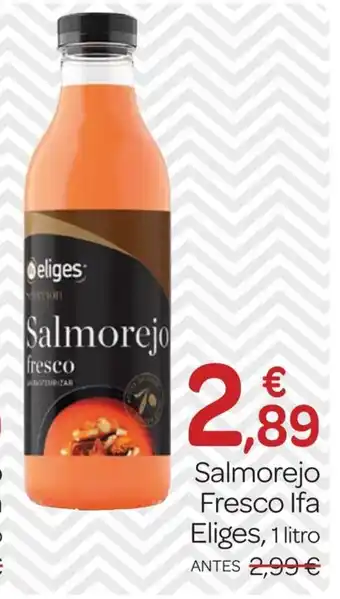Supermercados El Jamón IFA ELIGES Salmorejo Fresco oferta