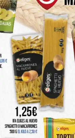 Claudio IFA ELIGES al huevo spaghetti o macarrones oferta
