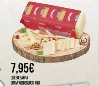 Claudio EDAM WEIDEGLUCK Queso barra oferta