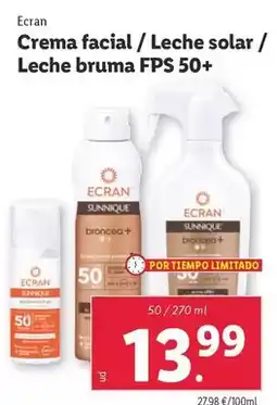 Lidl Ecran - crema facial / leche solar / leche bruma fps 50+ oferta