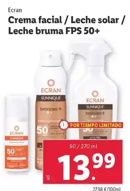 Lidl Ecran - crema facial / leche solar / leche bruma fps 50+ oferta