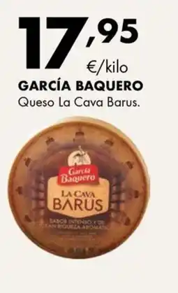 Supermercados Lupa GARCÍA BAQUERO Queso La Cava Barus oferta
