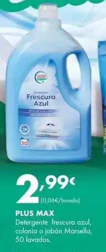 Supermercados Lupa PLUS MAX Detergente frescura azul, colonia o jabón Marsella oferta