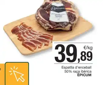 BonpreuEsclat EPICUM Espatlla d'enceball 50% raça ibèrica oferta