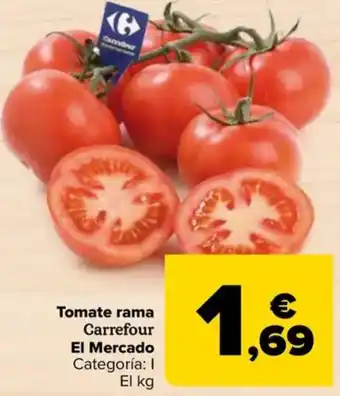 Carrefour Tomate rama Carrefour El Mercado oferta