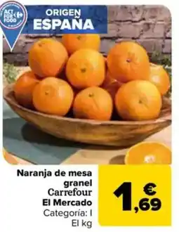 Carrefour Naranja de mesa granel Carrefour El Mercado oferta