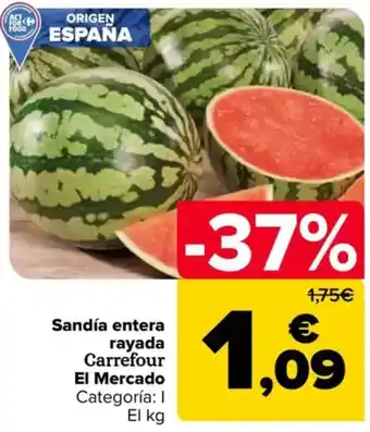 Carrefour Sandía entera rayada Carrefour El Mercado oferta