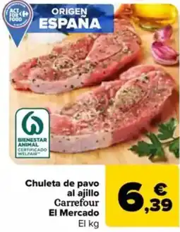 Carrefour Chuleta de pavo al ajillo Carrefour El Mercado oferta