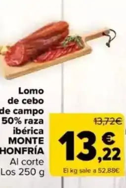 Carrefour MONTE HONFRÍA Lomo de cebo de campo ibérica oferta