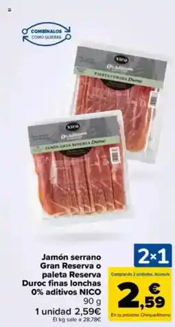Carrefour NICO Jamón serrano Gran Reserva o paleta Reserva Duroc finas lonchas 0% aditivos oferta