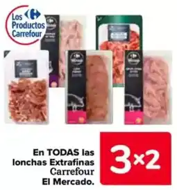 Carrefour En todas las lonchas extrafinas carrefour oferta