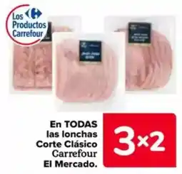 Carrefour En todas las lonchas corte clásico carrefour el mercado. oferta