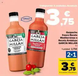 Carrefour GARCÍA MILLÁN Gazpacho fresco Receta Mediterránea o Receta Andaluza oferta