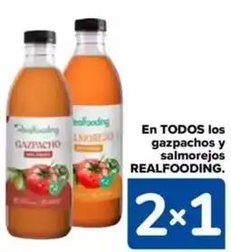 Carrefour REALFOODING En todos los gazpachos y salmorejos oferta