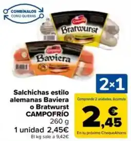 Carrefour CAMPOFRÍO Salchichas estilo alemanas Baviera Comprando 2 unidades. Acumula o Bratwurst oferta