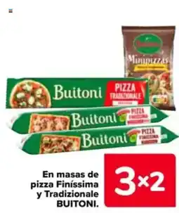 Carrefour BUITONI En masas de pizza finíssima y tradizionale oferta