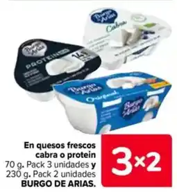 Carrefour BURGO DE ARIAS En quesos frescos cabra o protein oferta