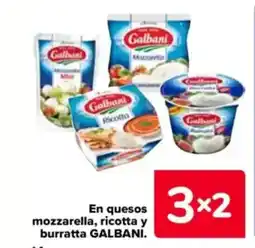 Carrefour GALBANI En quesos mozzarella, ricotta y burratta oferta