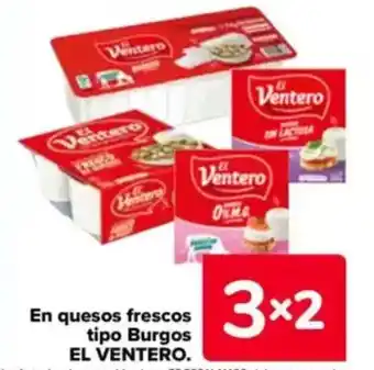Carrefour EL VENTERO En quesos frescos tipo Burgos oferta