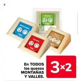Carrefour MONTAÑAS Y VALLES En todos los quesos oferta