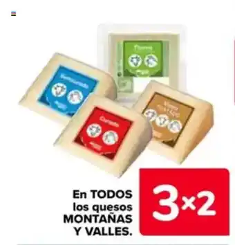 Carrefour MONTAÑAS Y VALLES En todos los quesos oferta