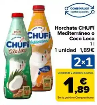 Carrefour CHUFI Horchata Mediterráneo o Coco Loco oferta