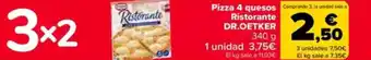 Carrefour DR.OETKER Pizza 4 quesos Ristorante oferta