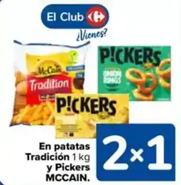 Carrefour MCCAIN En patatas Tradición y Pickers oferta