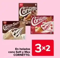 Carrefour CORNETTO En helados cono Soft y Max oferta