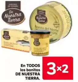 Carrefour DE NUESTRA TIERRA En todos los bonitos oferta