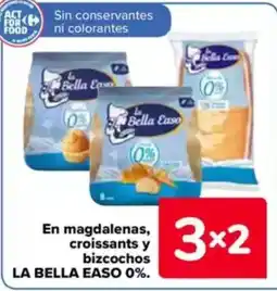 Carrefour LA BELLA EASO En magdalenas, croissants y bizcochos 0%. oferta