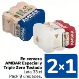 Carrefour AMBAR En cerveza Especial y Triple Zero Tostada oferta
