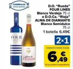 Carrefour FOUR LINES / ALMA DE DIAMANTE D.O. "Rueda❞ Blanco Verdejo o D.O.Ca. "Rioja" Blanco Semidulce oferta