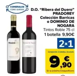 Carrefour D.o. "ribera del duero" pradorey colección barricas 。 dominio de nogara oferta