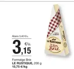BonpreuEsclat LE RUSTIQUE Formatge Brie oferta