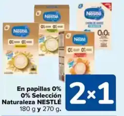 Carrefour NESTLÉ En papillas 0% 0% Selección Naturaleza oferta