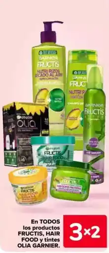 Carrefour OLIA GARNIER En todos los productos fructis, hair food y tintes oferta