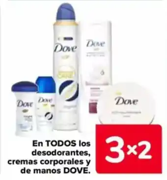 Carrefour DOVE En todos los desodorantes, cremas corporales y de manos oferta