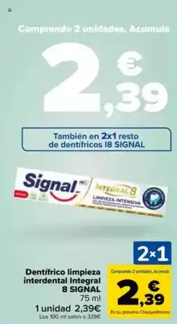 Carrefour 8 SIGNAL Dentifrico limpieza interdental Integral oferta