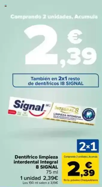 Carrefour 8 SIGNAL Dentifrico limpieza interdental Integral oferta
