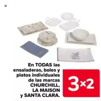 Carrefour CHURCHILL, LA MAISON y SANTA CLARA En todas las ensaladeras, boles y platos individuales de las marcas oferta