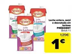 Carrefour Président - leche entera, semi o desnatada sin lactosa oferta