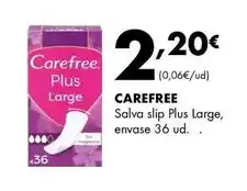 Supermercados Lupa Carefree - salva slip plus large, envase 36 ud oferta